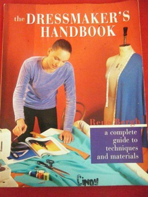 THE DRESSMAKER'S HANDBOOK - COMPLETE GUIDE TO TECHNIQUES AND MATERIALS