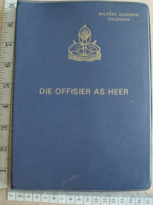SA Army training manual - Die Offisier as Heer (Officer as a Gentleman) Saldanha Military Academy