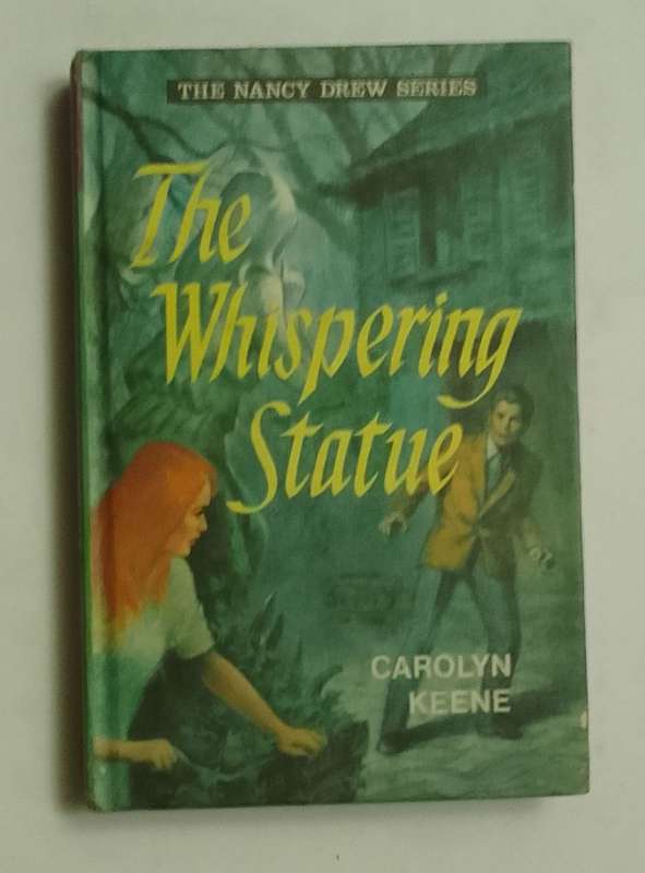 The nancy drew series: the whispering statue- By: Carolyn Keene