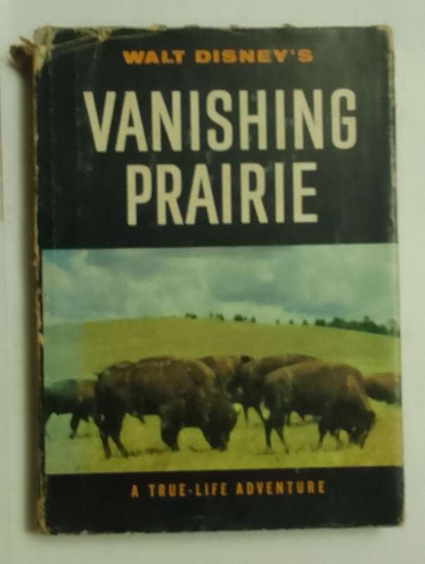 Vanishing prairie-By: Walt Disney
