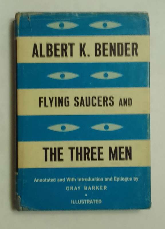 Flying saucers and the three men-By: Albert K. Bender