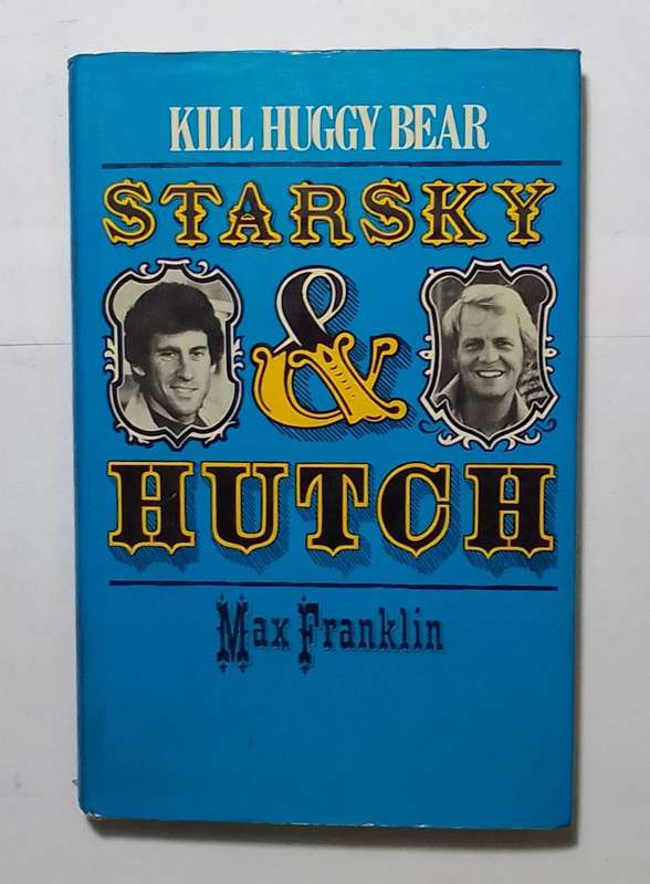 Starsky and hutch: Kill huggy bear-By: Max Franklin