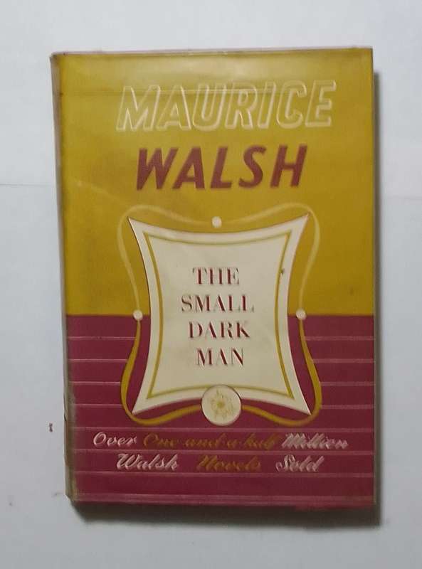The small dark man-By: Maurice Walsh