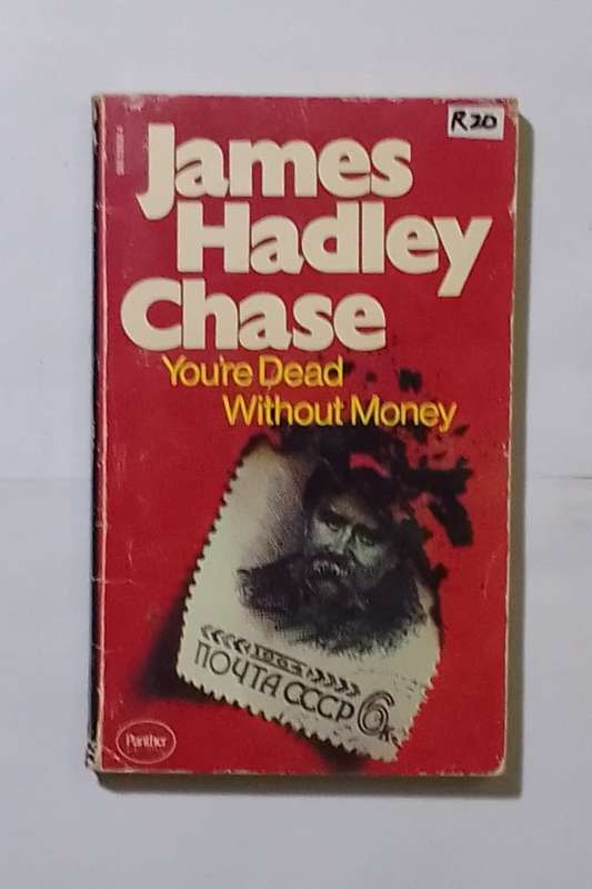 You`re dead without money-By: James Hadley Chase