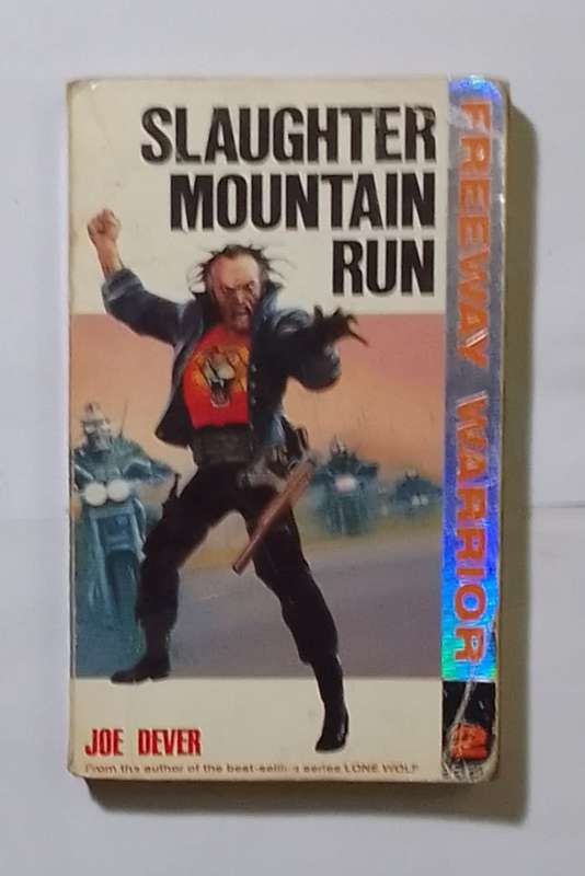 Freeway worrior 2: Slaughter mountain run-By: Joe Dever