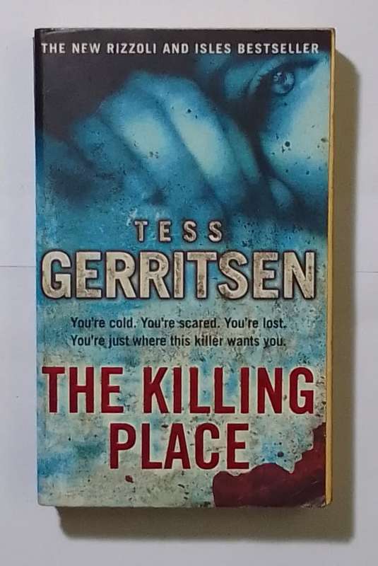 The killing place-By: Tess Gerritsen