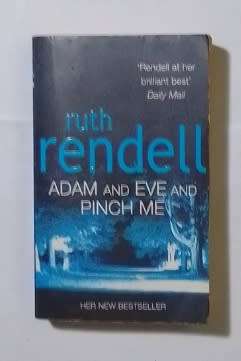 Adam and Eve and pinch me-By: Ruth Rendell