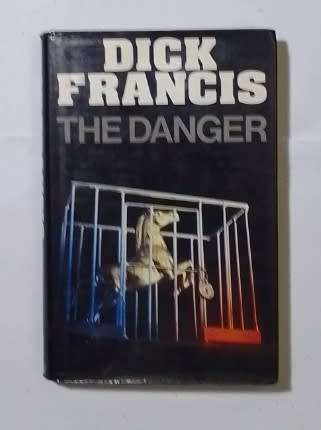 The danger-By: Dick Francis