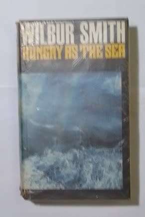 Hungry as the sea-By: Wilbur Smith