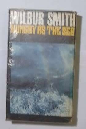 Hungry as the sea-By: Wilbur Smith