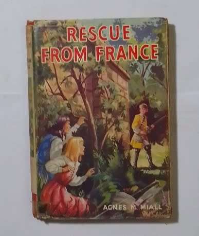 Rescue from France-By Agnes M. Miall