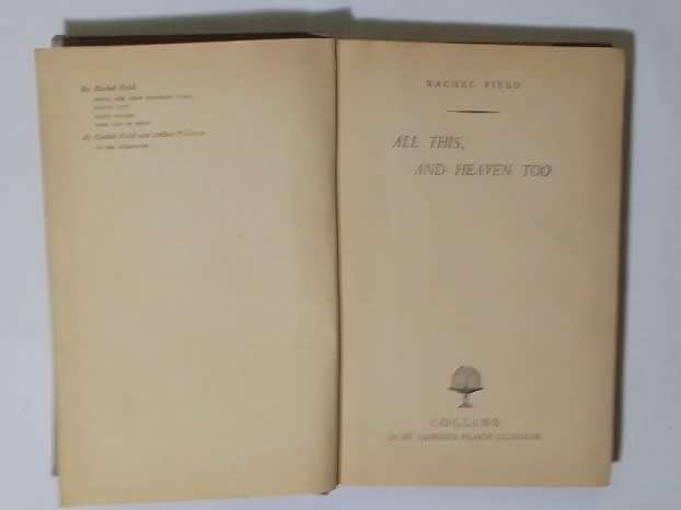 All this and heaven too-By: Rachel Field