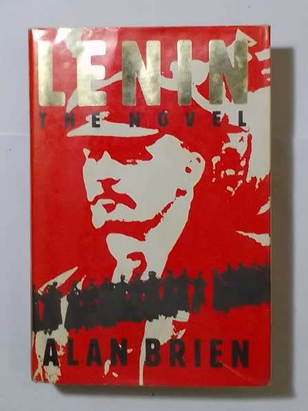 Lenin the novel-By: Alan Brien