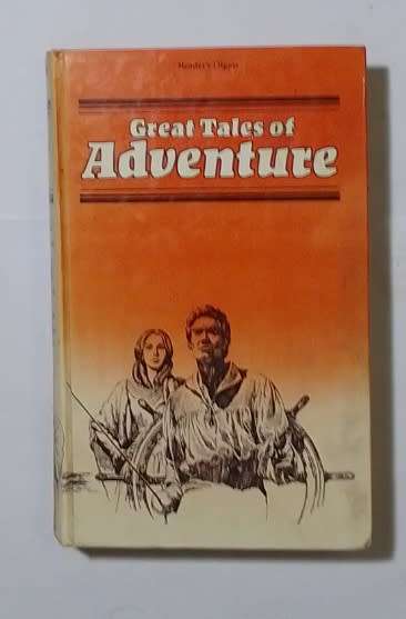 Readers digest: Great tales of adventure-By: Kenneth More, Francis Clifford and others
