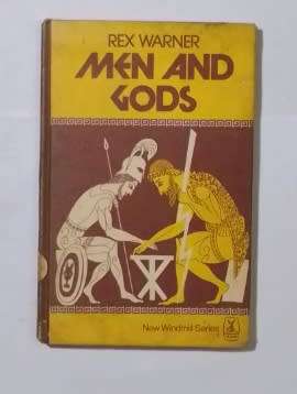 Men and gods-By: Rex Warner