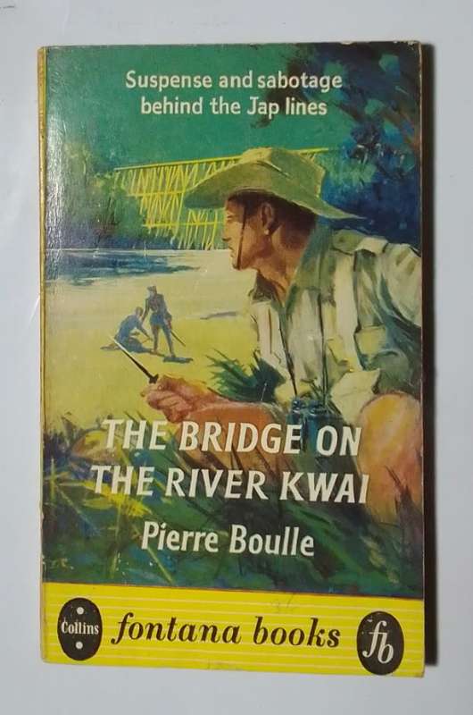 The bridge on the river kwai-By: Pierre Boulle