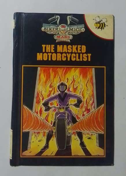 Biker mice from mars: the masked motorcyclist-By: Ted Smart