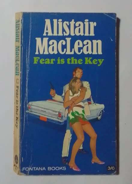 Fear is the key-By: Alistair MacLean