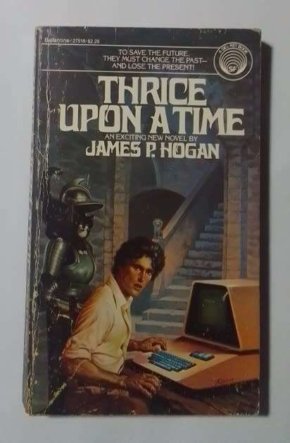 Thrice upon a time-By: James P. Hogan
