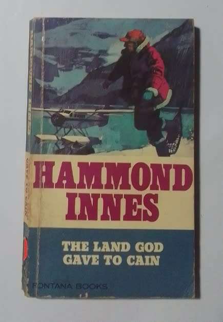The land god gave to cain-By: Hammond Innes