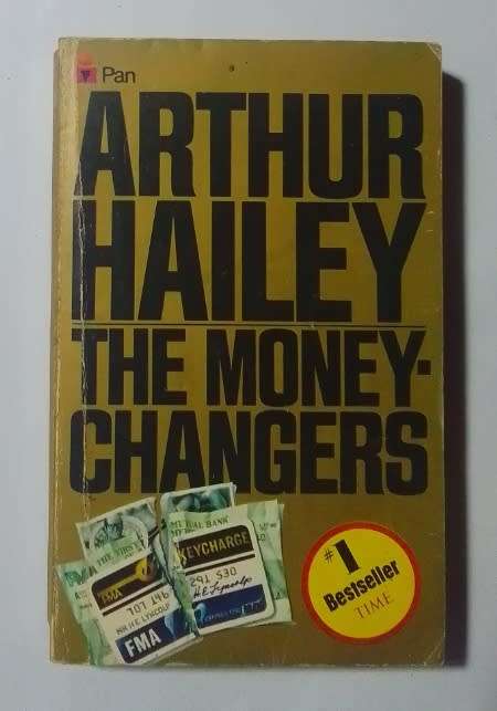 The moneychangers-By: Arthur Hailey