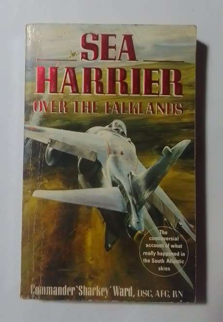 Sea harrier: over the falklands-By: Commander Sharkey Ward