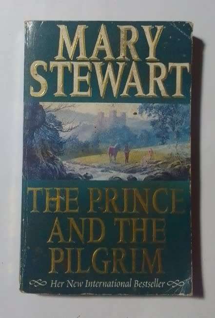 The prince and the pilgrim-By: Mary Stewart