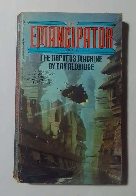 The emancipator book 3: the orpheus machine-By: Ray Aldridge