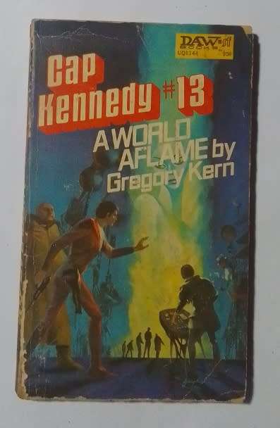 Cap kennedy 13: A world aflame-By: Gregory Kern