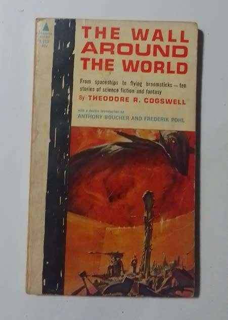 The wall around the world-By: Theodore R. Cogswell