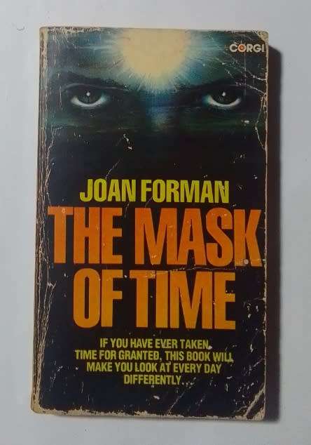 The mask of time-By: Joan Forman