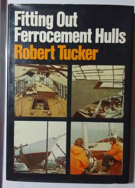 Fitting out forrocement hulls-By: Robert Tucker