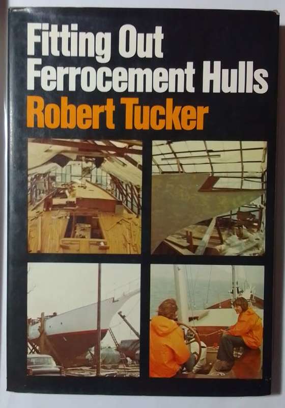 Fitting out forrocement hulls-By: Robert Tucker