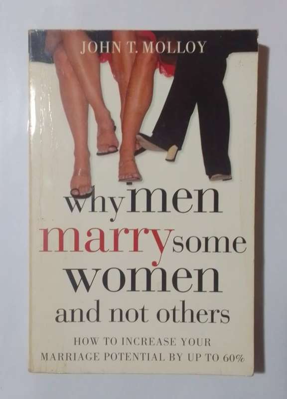 Why men marry some women and not others-By: John T. Molloy