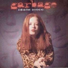 Garbage - Death Disco