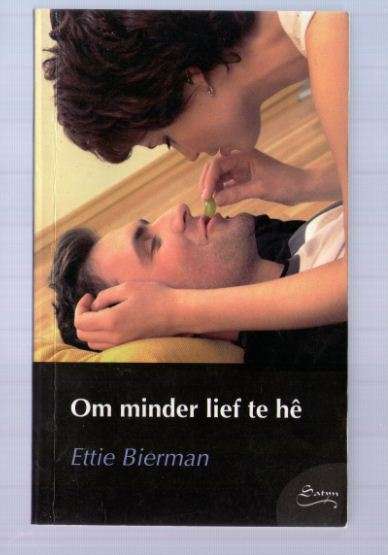 Om minder lief te he - Ettie Bierman