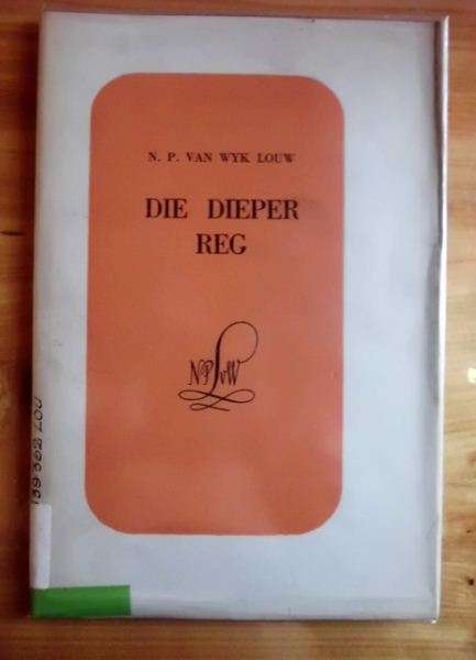 Die dieper reg  -  NP van Wyk Louw - 1947