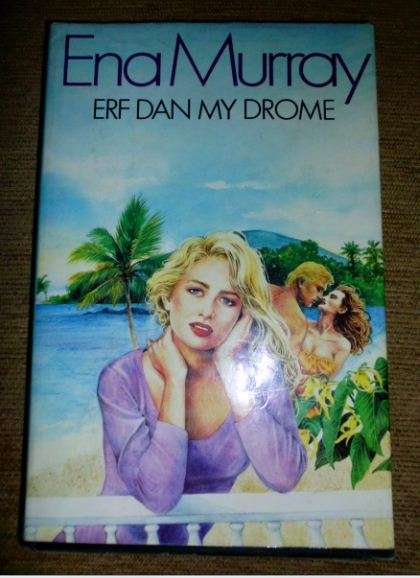 Erf dan my drome - Ena Murray - 1 ste uitgawe 1989