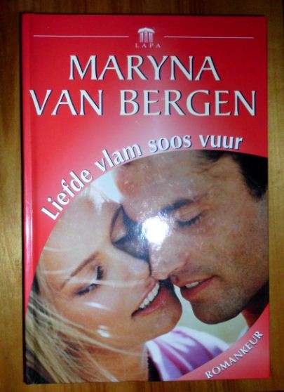 Liefde vlam soos vuur - Maryna van Bergen