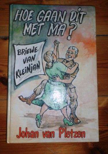 Hoe gaan dit met ma?  Briewe van Kleinjan deur Johan van Pletzen