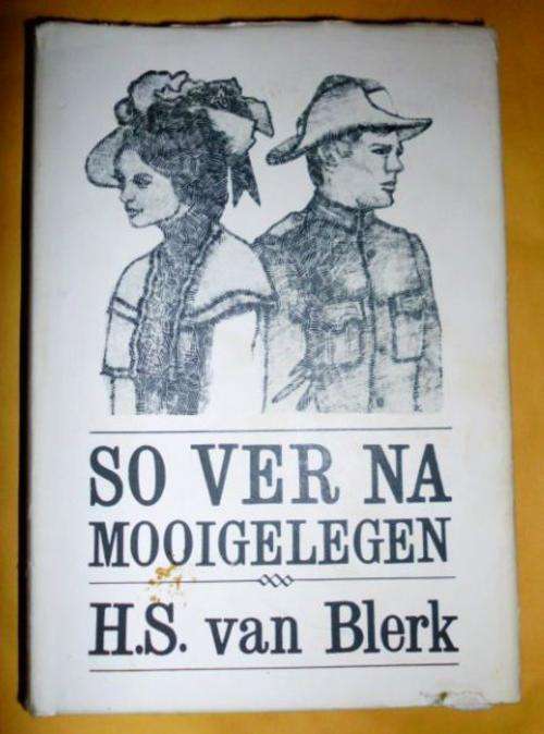 So ver na Mooigelegen deur HS van Blerk - 1971