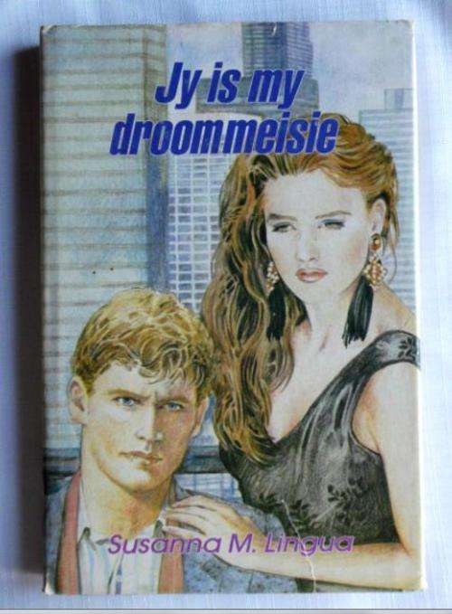 Jy is my droommeisie - Susanna M Lingua - eerste uitgawe 1988