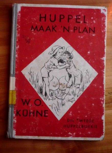 Huppel maak 'n plan - Die tweede huppelboekie - WO Kuhne