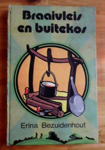 Braaivleis en buitekos  - Erina Bezuidenhout