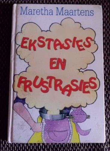 Ekstasies en Frustrasies  - Maretha Maartens