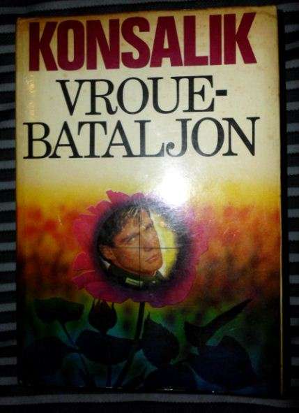 Vrouebataljon deur Heinz G. Konsalik
