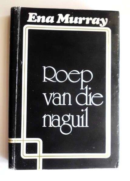 Roep van die naguil - Ena Murray