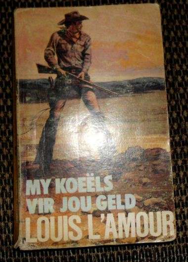 My Koeels vir jou geld -  Louis L'Amour - Afrikaans