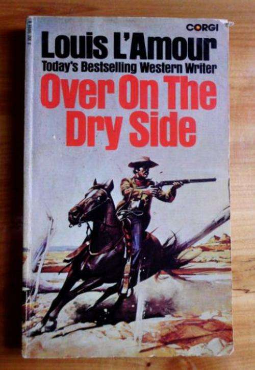Over on the Dry side  -  Louis L'Amour