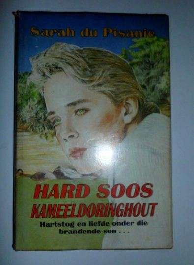 HARD SOOS KAMEELDORINGHOUT-SARAH DU PISANIE-EERSTE DRUK 1986